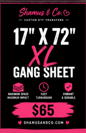 Shamus & Co XL DTF Gang Sheet, 17" by 72", showing the large transfer sheet with detailed DTF printing surface.