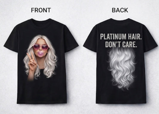 PLATINUM HAIR. DON’T CARE.
