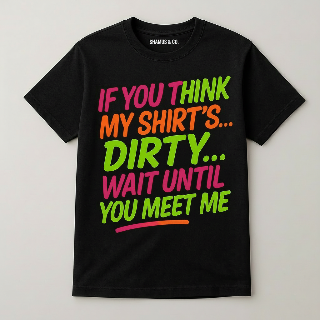 Dirty Tee - Shamus & Co 