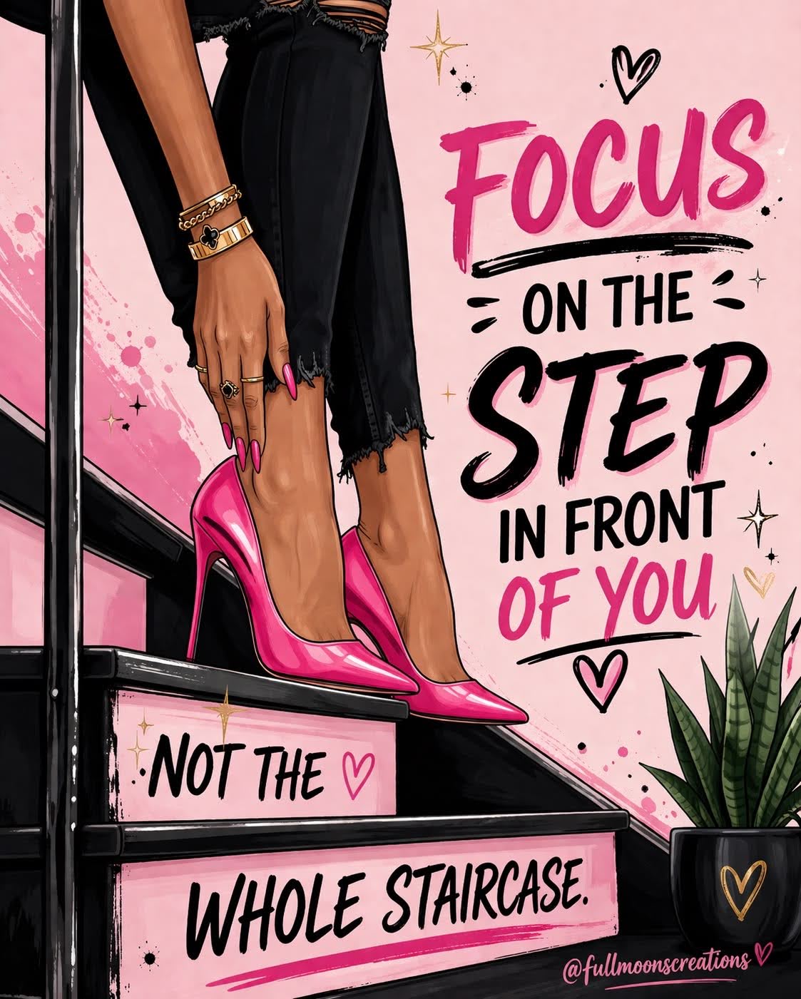 Person wearing pink high heels on a staircase with motivational text on a pink background