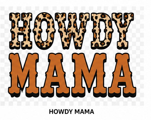 Text 'HOWDY MAMA' with leopard print and brown letters on a white background