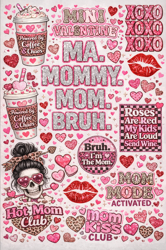 Funny Mom Life “MA MOMMY MOM BRUH” DTF Gang Sheet – Valentine Mom Shirt Transfers