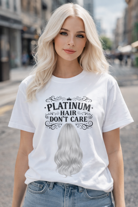 PLATINUM HAIR. DON’T CARE.