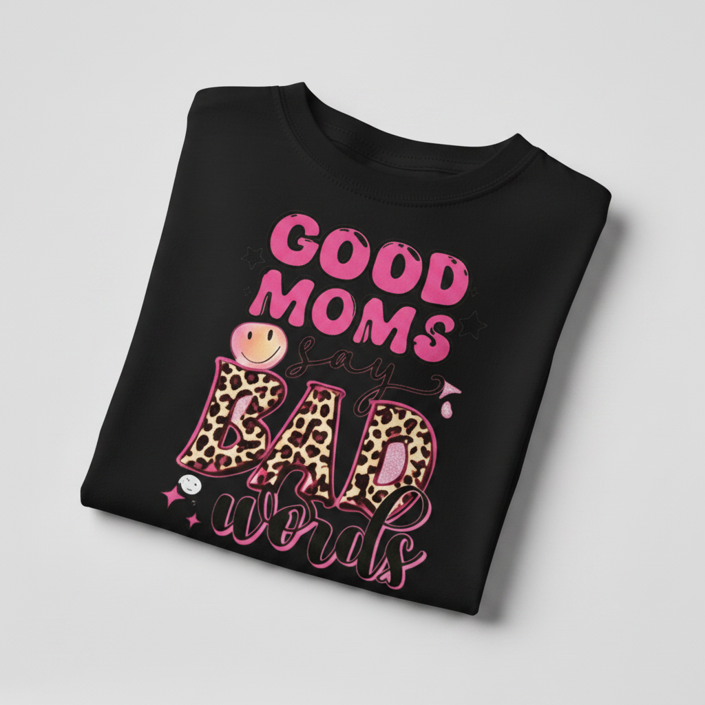 Matching Good Moms Say Bad Words toddler and adult T-shirt by Shamus & Co, featuring humorous text on soft cotton fabric.