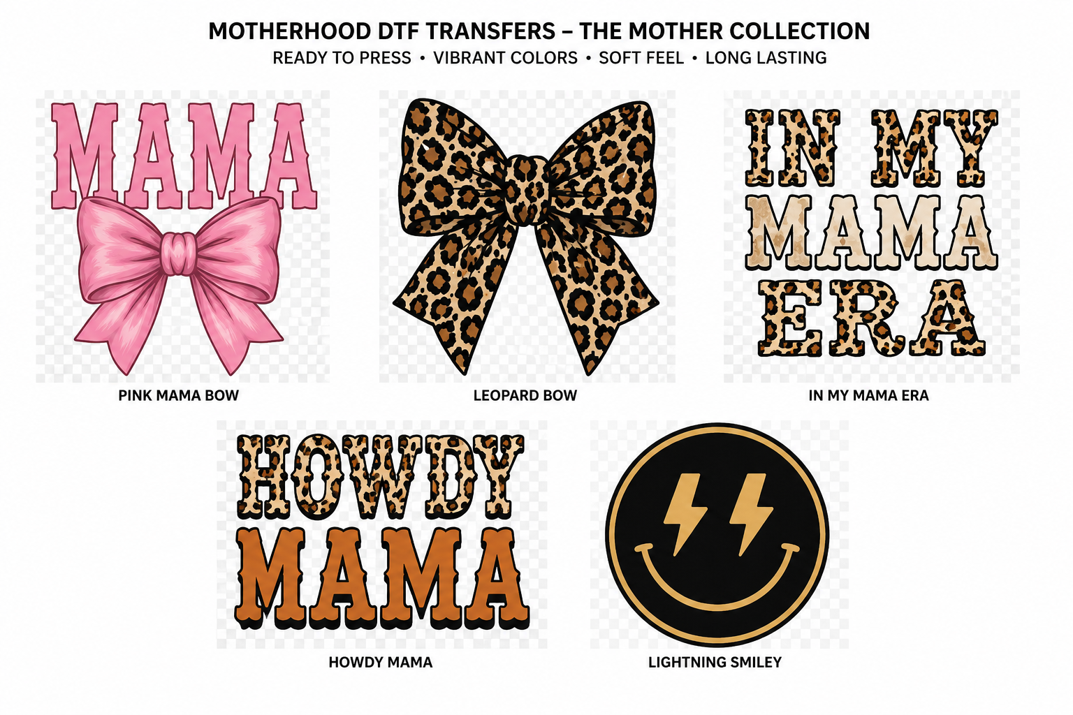 Collection of motherhood-themed digital transfers including 'Mama' bow, 'Leopard Bow', 'In My Mama Era', 'Howdy Mama', and 'Lightning Smiley' on a white background.