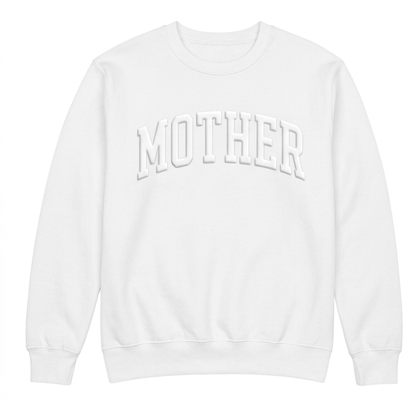 White sweatshirt with 'MOTHER' text on a white background