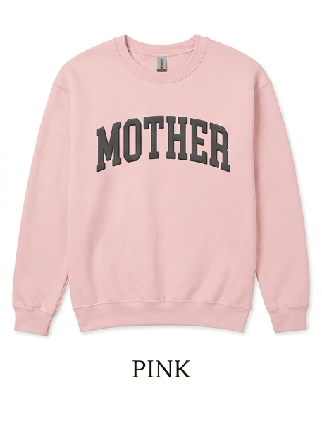 Pink sweatshirt with 'MOTHER' text on a white background
