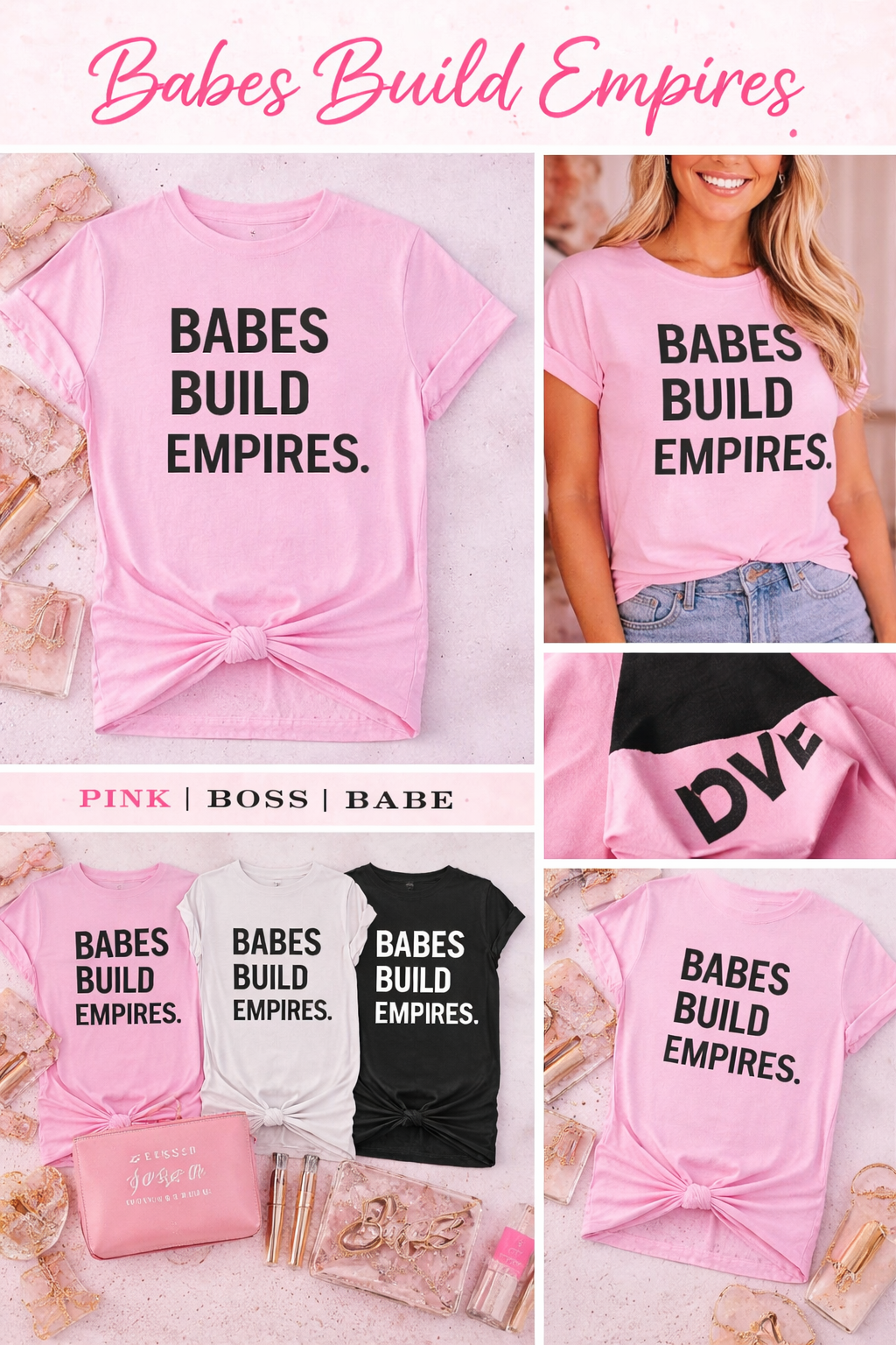Collage of pink t-shirts with 'Babes Build Empires' text, featuring a woman wearing a similar shirt.
