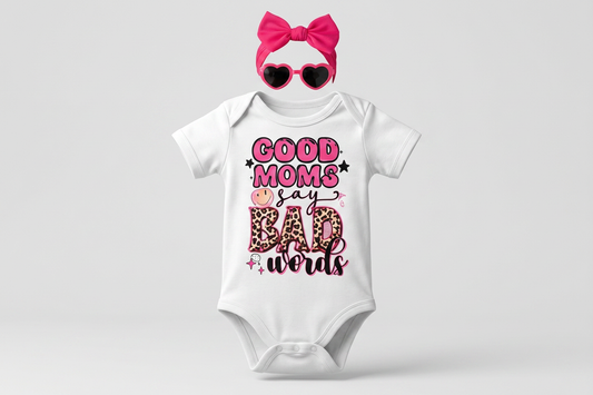 Good Moms Say Bad Words Baby Bodysuit | Funny Mommy & Me