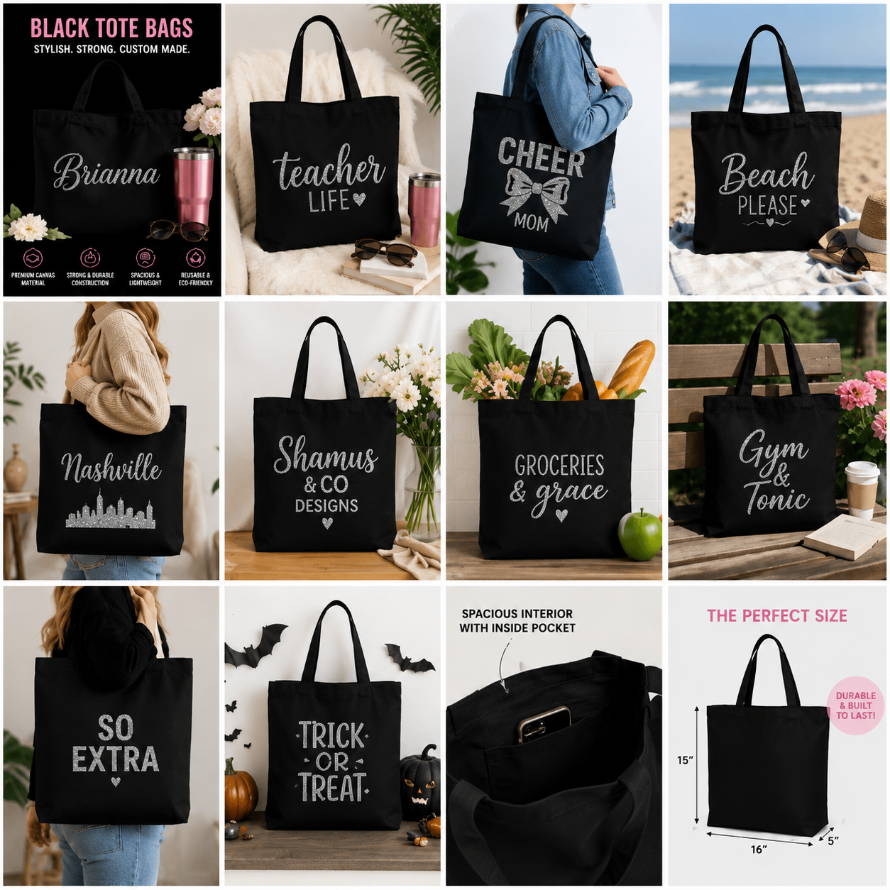 A 3x4 collage showing multiple black tote bags with different printed designs and text, including 'Brianna', 'teacher LIFE', 'CHEER MOM', 'Beach PLEASE', 'Nashville', 'Shamus & CO DESIGNS', 'GROCERIES & grace', 'Gym & Tonic', 'SO EXTRA', 'TRICK OR TREAT', plus interior pocket and size information.